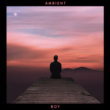 Ambient Boy
