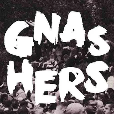 GNASHERS